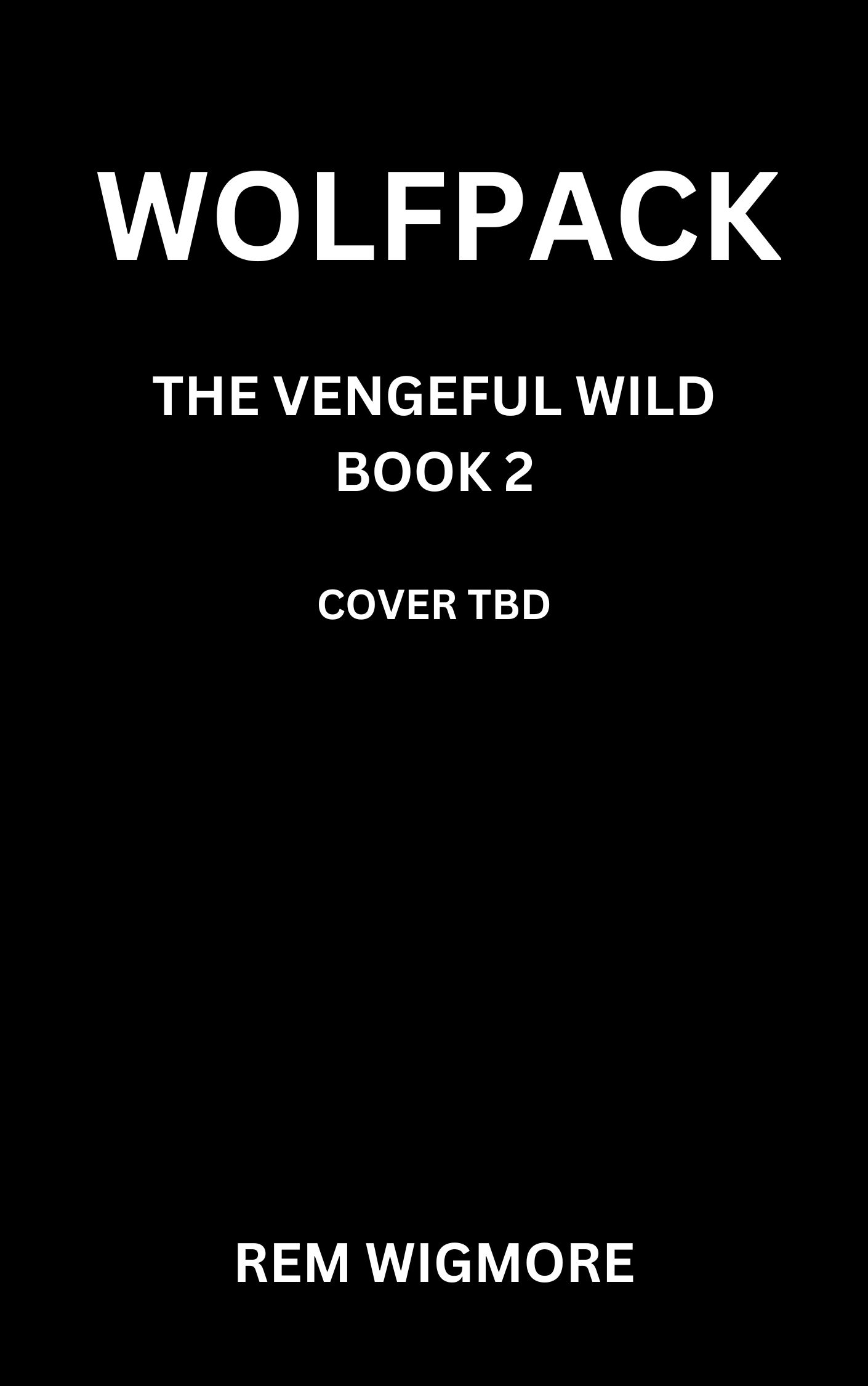 placeholder cover of Wolfpack by Rem Wigmore, white text on a black background